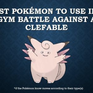 download The best Pokémon to use in a gym battle against Clefable – YouTube