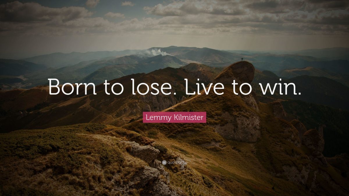 Lemmy Kilmister Quote: “Born to lose. Live to win.” (12 wallpapers …