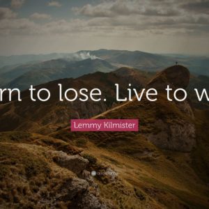 download Lemmy Kilmister Quote: “Born to lose. Live to win.” (12 wallpapers …