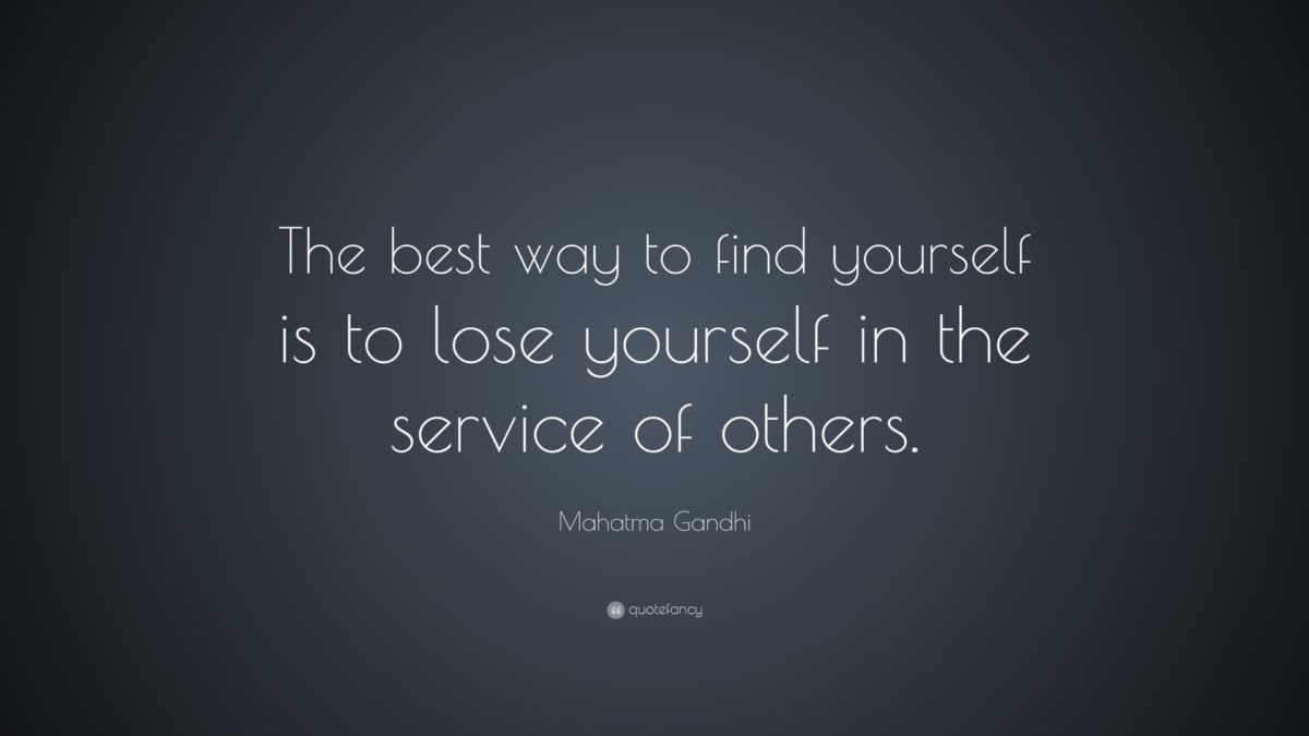 Mahatma Gandhi Quote: “The best way to find yourself is to lose …
