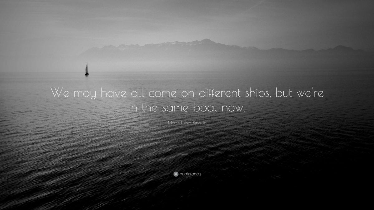 Martin Luther King Jr. Quote: “We may have all come on different …