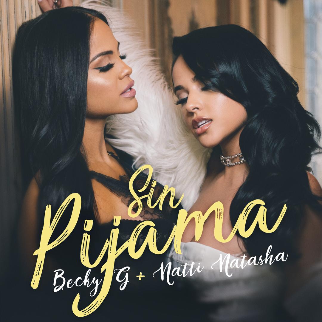 Sin Pijama by Becky G & Natti Natasha – Pandora